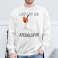 Leben Auf Der Aperolspur Life Sweatshirt Geschenke für alte Männer