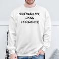 Scheiss Da Nix Dann Feid Da Nix Sweatshirt Geschenke für alte Männer