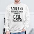 Schlank Würde Ich Dich Nur Unnötig Geil Machen Gray Sweatshirt Geschenke für alte Männer