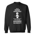 Ahhh Keine Ahnung Das War Die Andere Layer Sweatshirt