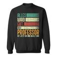 Alles Wird Gut Der Professor Ist Jetzt Da Alles Wird Gut Der Sweatshirt