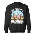 Alpaca And Lamas Mir Reichts Ich Geh Alpakas Streicheln Sweatshirt