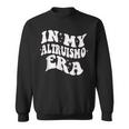 In My Altruismo House Of Givers Era Rca School Spirit Sweatshirt