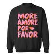 More Amore Por Favor X Mehr Liebe Selbstliebe Selflove Sweatshirt