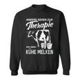 Andere Gehen Zur Therapie Kühe Melken Milchbauern Other Going To Sweatshirt