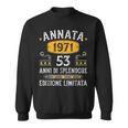 Annata 53 Compleanno 1971 53 Anni Compleanno Uomo Donna 1971 Felpa