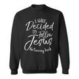 Baptism I Have Decided To Follow Jesus No Turning Back Felpa
