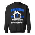 Bauherr Geschenk 2025 I Builder Construction Site Sweatshirt