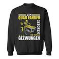 Bike Atv Zum Quad Fahrenben Sweatshirt