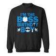 Im The Boss Birthday Boy Baby Family Party Decorations Sweatshirt