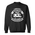 Camperan Pensioner Caravan Rent Camping Retirement Camper Sweatshirt