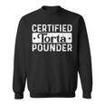 Certified Torta Pounder Saying Sweatshirt Certified Torta Pounder Saying Sweatshirt