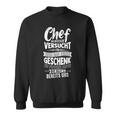 Chef Wir Habenersucht Für Dich Das Beste Geschenk Zu Finde Sweatshirt