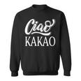 Ciao Kakao Farewell Tschau For Cocoa Drinker Sweatshirt