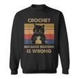 Crochet Because Omicidio È Sbagliato Divertente Gatto Maglieria Felpa