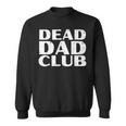 Dead Dad Club Retrointage Lustiger Spruch Zitat Sweatshirt