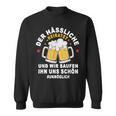 Der Hässliche Heiratet Wir Saufen Ihn Uns Schön Jga Team Sweatshirt