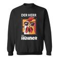 Der Herr Der Hühner Landwirt Bauer Sweatshirt