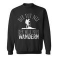 Der Tut Nix Der Willnur Wandern German Langu Sweatshirt