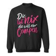 Die Tut Nix Die Will Nur Campen Sweatshirt