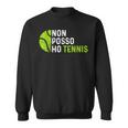 Divertente Giocatori Tennis Tennista Non Posso Uomo Regalo Felpa