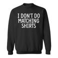 I Don't Do Matching Coppie Matching Christmas Outfit Felpa