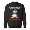 Du Denkst Ich Bin Klein Lieb Und Nett Cute Penguin Sweatshirt