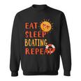 Eat Sleep Boating Repeat Boating Hobby Boat Pastime Summer Sweatshirt