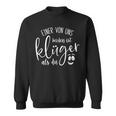 Eineron Uns Beiden Ist Klüger Als Du Klugscheißer Eineron Sweatshirt