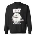 Fat Lives Matter Lustig Mollig Sweatshirt