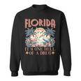 Florida It's One Hell Of A Drug Flamigo Sweatshirt