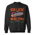 With Forstwirt Ich Liebe Meine Frau Sweatshirt