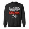 Cycling Break My Strava Sweatshirt