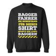 Digger Driver Digger Driver Digger Retirement Pension Sweatshirt