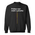 Früher War Mehr Tinsel Christmas Tree Christmas S Sweatshirt