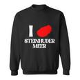 Saying Hannover Hagenburg I Love Steinhuder Meer Sweatshirt