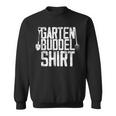 Garden Buddel Gardener Gardener Garden Sweatshirt