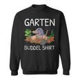 Garten Buddel Gardener Mole Garden Hobby Gardener S Sweatshirt