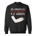 Gips Armbbruch erlag Gute Besserung S Sweatshirt