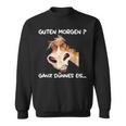 Guten Morgen Ganz Thin Eis Sweatshirt