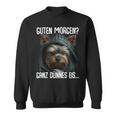 Guten Morgen Morgenmuffel Yorkshire Terrier Sweatshirt