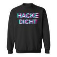 Hackedicht Hacke Dicht Sweatshirt