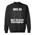 Was Hast Du Nichterstanden Dancing Dancer Dance Steps Sweatshirt