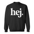 Hej Hey Hallo Leute Hi Ihr Lieben Swedish Sweden Sweatshirt