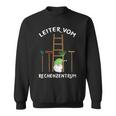 Hobbygärtner Leiterom Rechenzentrum Gärtner Garten Slogan Sweatshirt