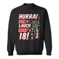 Hurra Der Lauch Wird 18 18Th Birthday 18Th Honourful Fun Sweatshirt