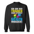 Ich Bin Der Trainer Handball Sport Spieler Hanballer Sweatshirt