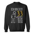 Ich Bin Jetzt 33 Sweatshirt