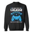 Ich Habe Die 1St Class Created 1St Class Gaming S Sweatshirt