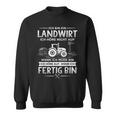 Ich Höre Nicht Auf Wenn Ich Mübin Farmer Ich Sweatshirt